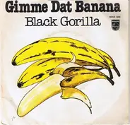 Black Gorilla - Gimme Dat Banana / Funky Jungle