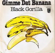 7inch Vinyl Single - Black Gorilla - Gimme Dat Banana / Funky Jungle
