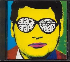 Black Grape - It's Great When You're Straight...Yeah