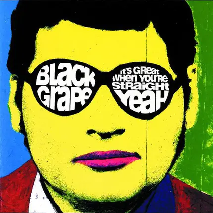 Black Grape - It's Great When You're Straight...Yeah