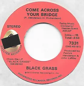 Black Grass - Come Across Your Bridge / Lock, Stock, And Barrel