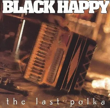 Black Happy - The Last Polka