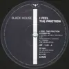 12'' - Black House - I Feel The Friction
