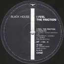 12'' - Black House - I Feel The Friction