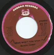 Black Ivory - Love Won't You Stay
