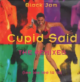 black jam - Cupid Said (The Remixes)