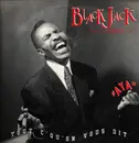 12inch Vinyl Single - Black Jack Le Groove - Tout C'Q'On Vous Dit - Promo
