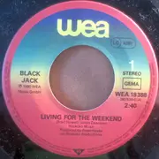 7inch Vinyl Single - Black Jack - Living For The Weekend