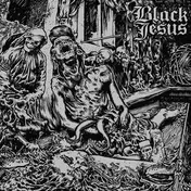 Black Jesus - Everything Black Everything Dead