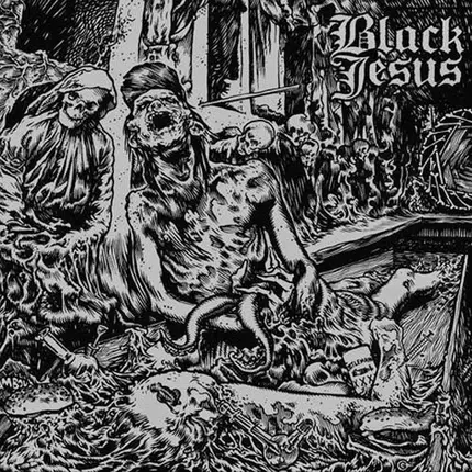 Black Jesus - Everything Black Everything Dead