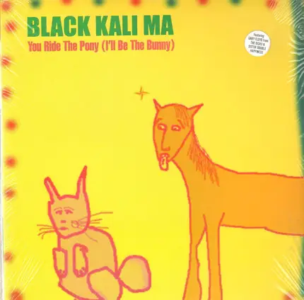 BLACK KALI MA - YOU RIDE THE PONY (I'LL BE THE BUNN