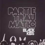 Black Kids - Partie Traumatic