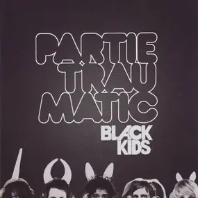 black kids - Partie Traumatic