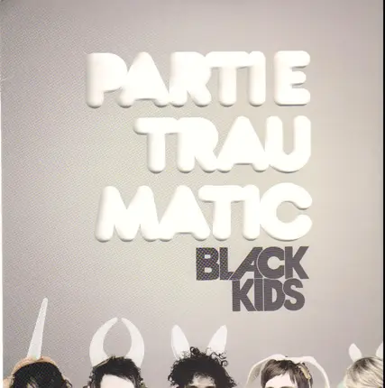 Black Kids - Partie Traumatic
