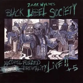 Black Label Society - Alcohol Fueled Brewtality-Live!!