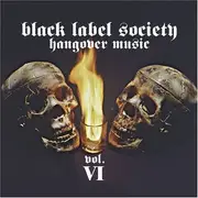 CD - Black Label Society - Hangover Music Vol. VI