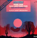 LP - Black Light Orchestra - Morricone-Spiel mir das Lied vom Tod