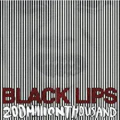 Black Lips - 200 Million Thousand