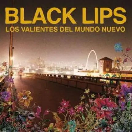 BLACK LIPS - LOS VALIENTES DEL MUNDO