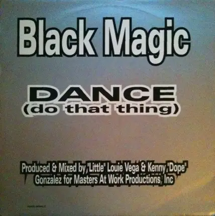 Black Magic - Dance (Do That Thing)