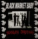 LP - Black Market Baby - Senseless Offerings