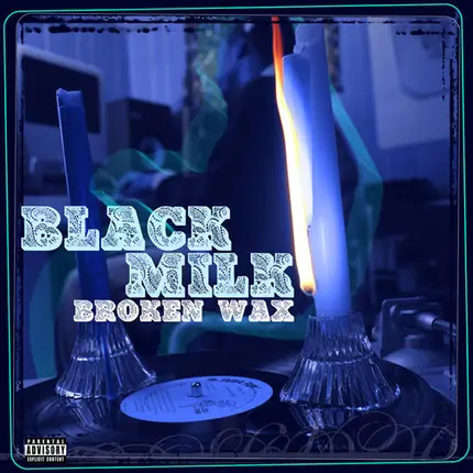 Black Milk - Broken Wax: The EP