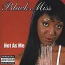 CD - Black Miss - Hot As Me