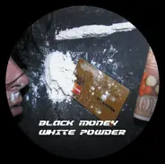 Black Money - White Powder