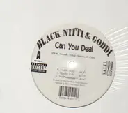 Black Nitti & Goddi - Can You Deal
