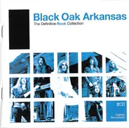 Black Oak Arkansas - The Definitive Rock Collection