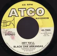 Black Oak Arkansas - Hey Ya'll