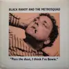 LP - Black Randy & The Metrosquad - Pass The Dust, I Think I'm Bowie