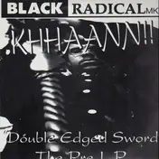 Black Radical MK II - Double Edged Sword (The Pre L.P.)