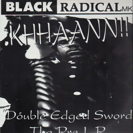 Black Radical MKII - Double Edged Sword (The Pre L.P.)