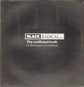 Black Radical MK II - The Undiluted Truth (A Blackman's Leviathan)
