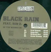 12inch Vinyl Single - Black Rain Feat. Ronald C. Davis Jr. - Do You Wanna Be