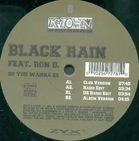 Black Rain - Do You Wanna Be