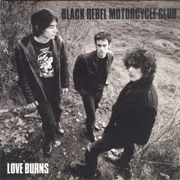 Black Rebel Motorcycle Club - Love Burns