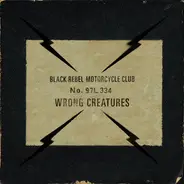 Black Rebel Motorcycle Club - Wrong Creatures