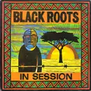 LP - Black Roots - In Session