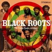 Black Roots - REGGAE SINGLES ANTHOLOGY