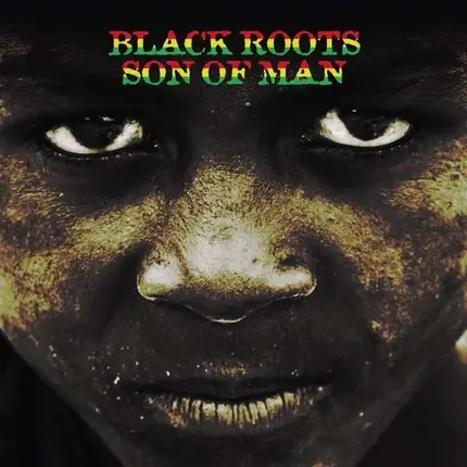 Black Roots - Son Of Man