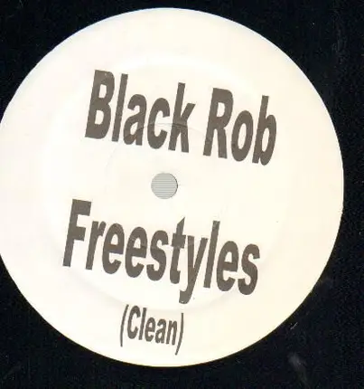 Black Rob - Freestyles