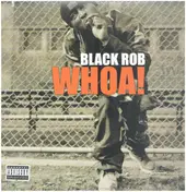 Black Rob - Whoa!