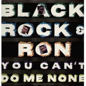 Ron - You Can't Do Me None