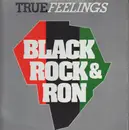 12inch Vinyl Single - Black Rock & Ron - True Feelings