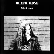 Black Rose - Silent Tears