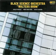 CD - Black Science Orchestra - Walters Room