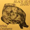 LP - Black Sea Dahu - White Creatures
