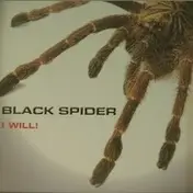black spider - I Will!